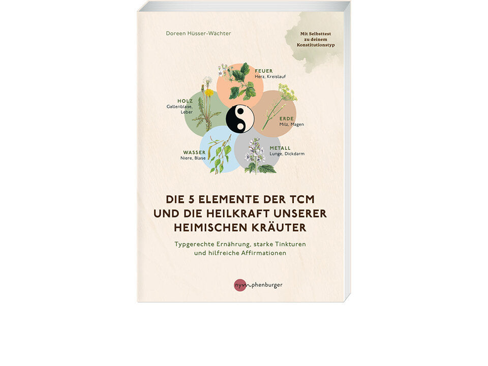 Die 5 Elemente der TCM und die Heilkraft unserer heimischen Kräuter Banner
