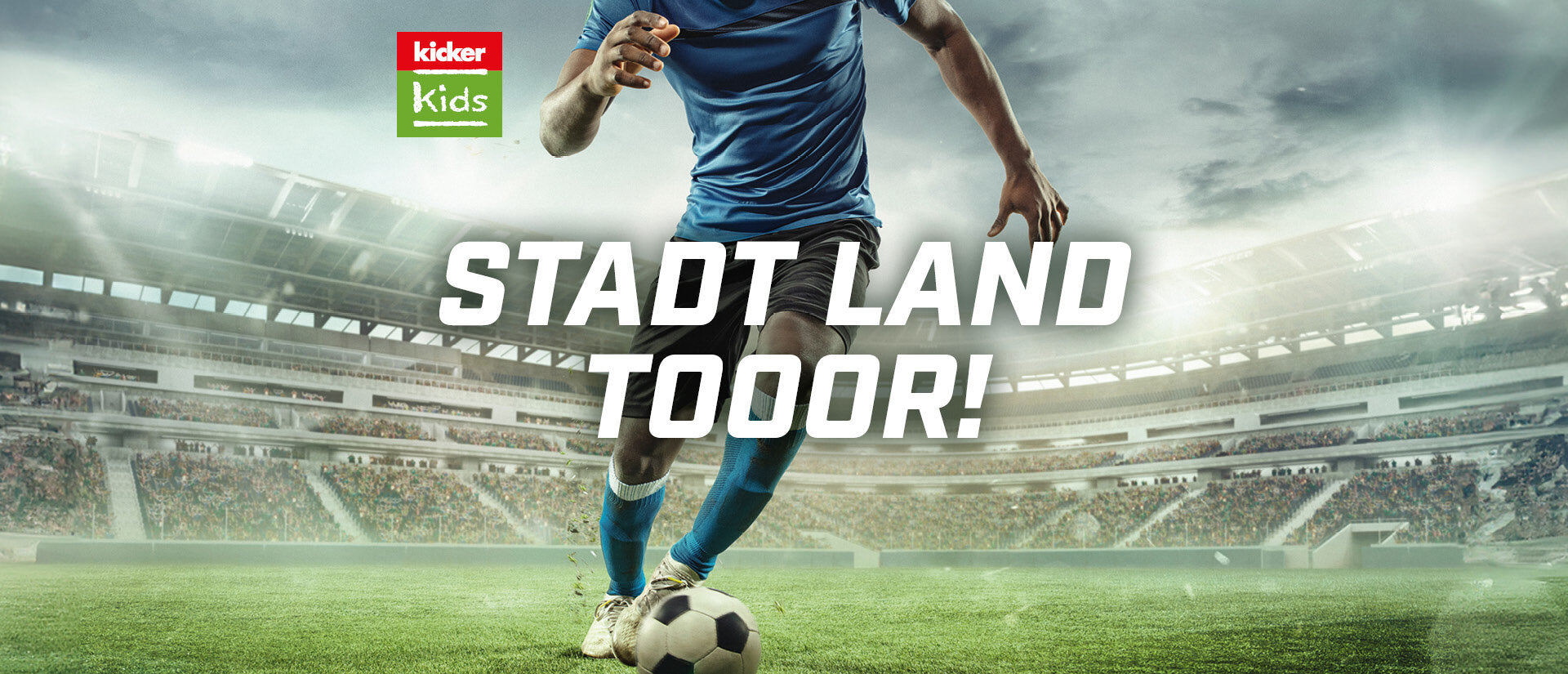 kicker Kids: Stadt - Land - Tooor! Banner