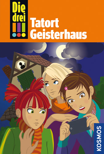 Die drei !!!, 45, Tatort Geisterhaus