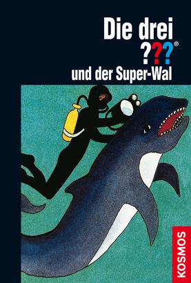 Die drei ??? und der Super-Wal