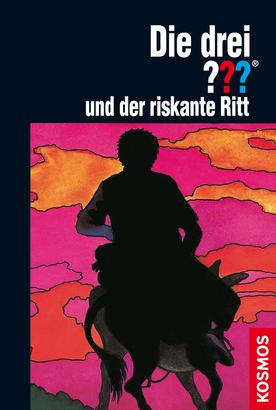 Die drei ??? und der riskante Ritt