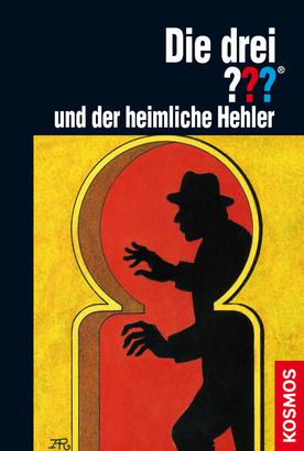 Die drei ??? und der heimliche Hehler