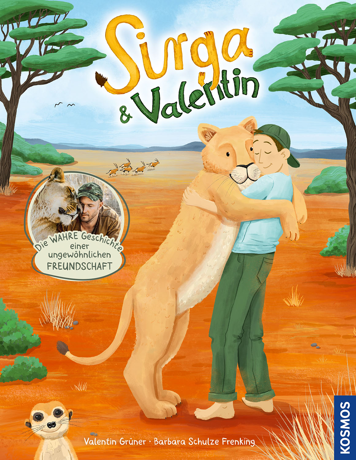 Sirga und Valentin. Die wahre Geschichte einer ungewöhnlichen Freundschaft