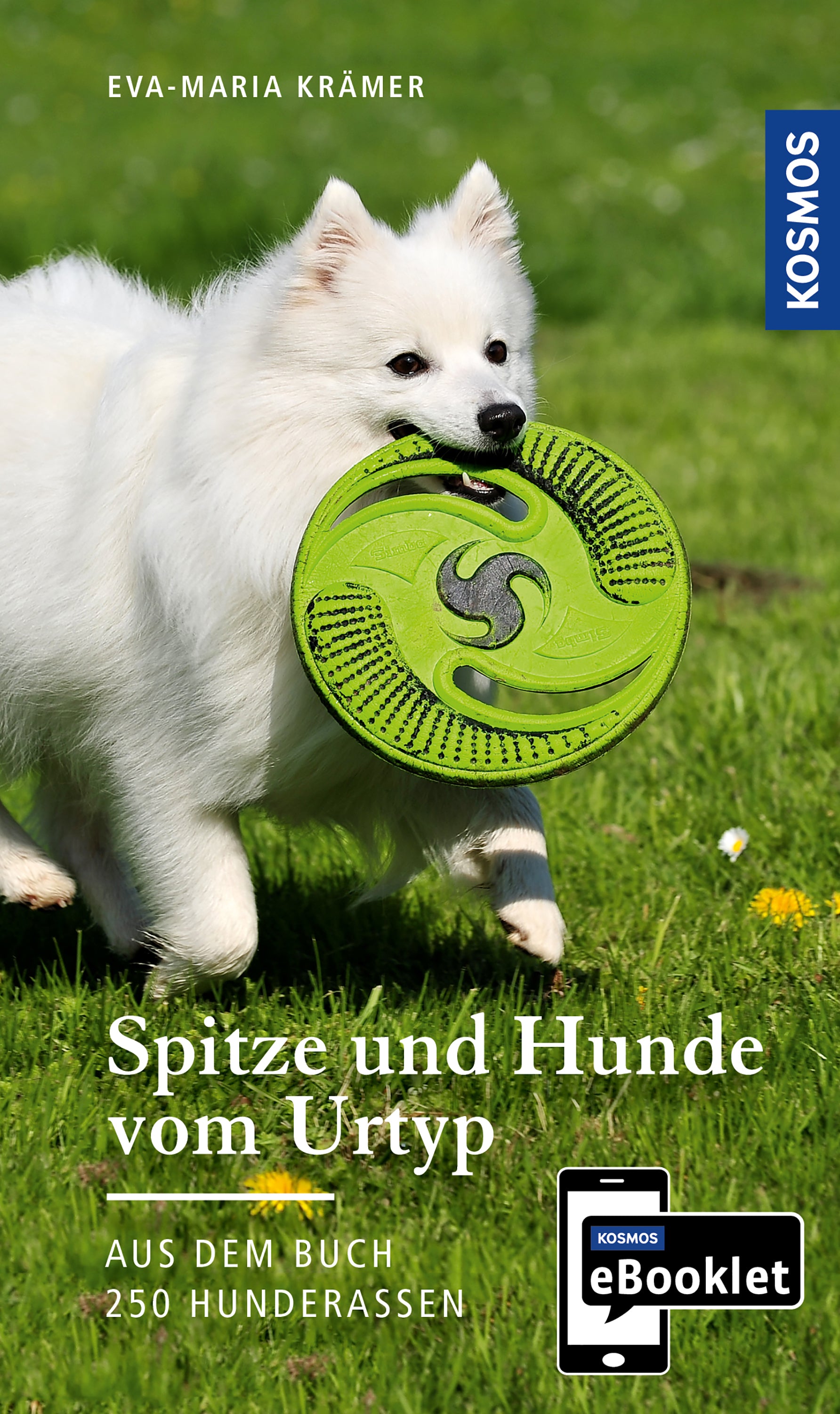 KOSMOS eBooklet: Spitzes and Primitive Dogs - Origin, Nature, Keeping