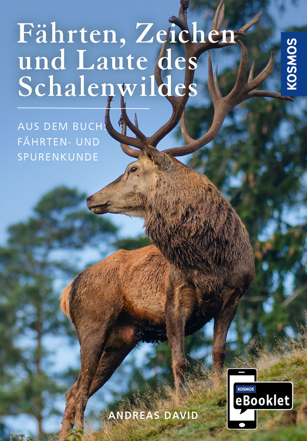 KOSMOS eBooklet: Fährten, Zeichen und Laute des Schalenwildes