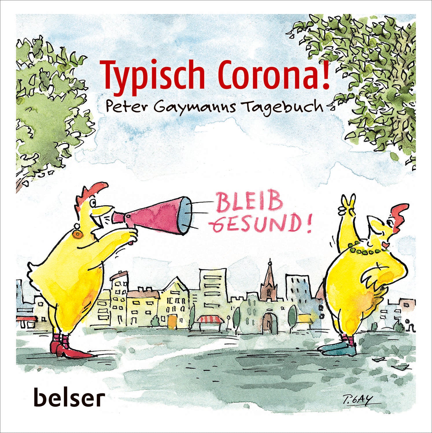 Typisch Corona. Peter Gaymanns Tagebuch
