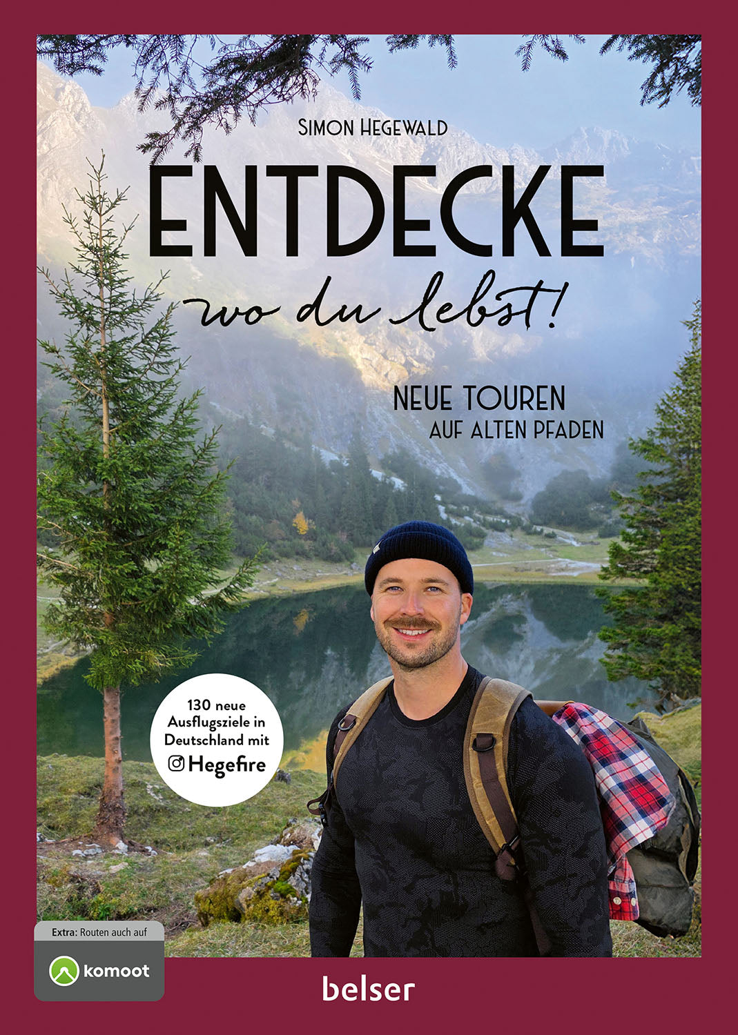 Entdecke wo du lebst! Neue Touren auf alten Pfaden