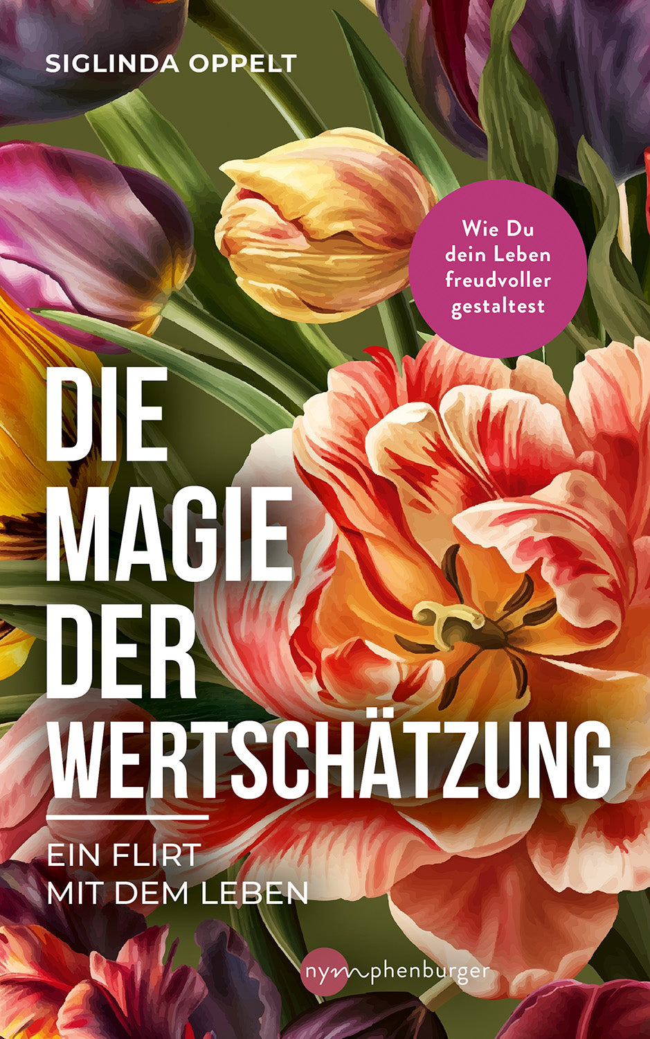 Die Magie der Wertschätzung - Ein Flirt mit dem Leben