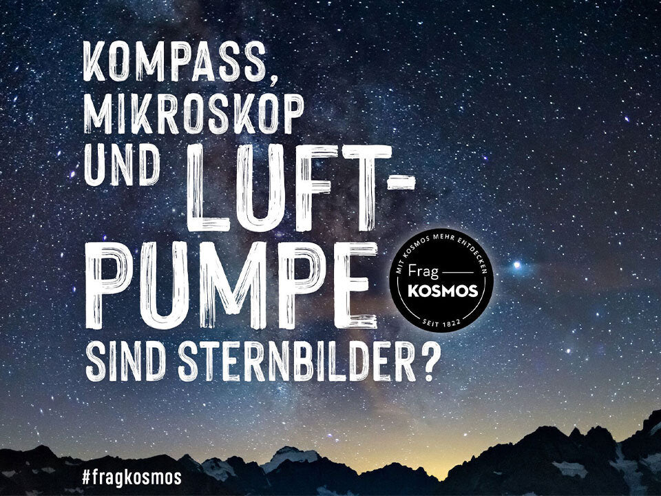 Kompass, Mikroskop und Luftpumpe sind Sternbilder?