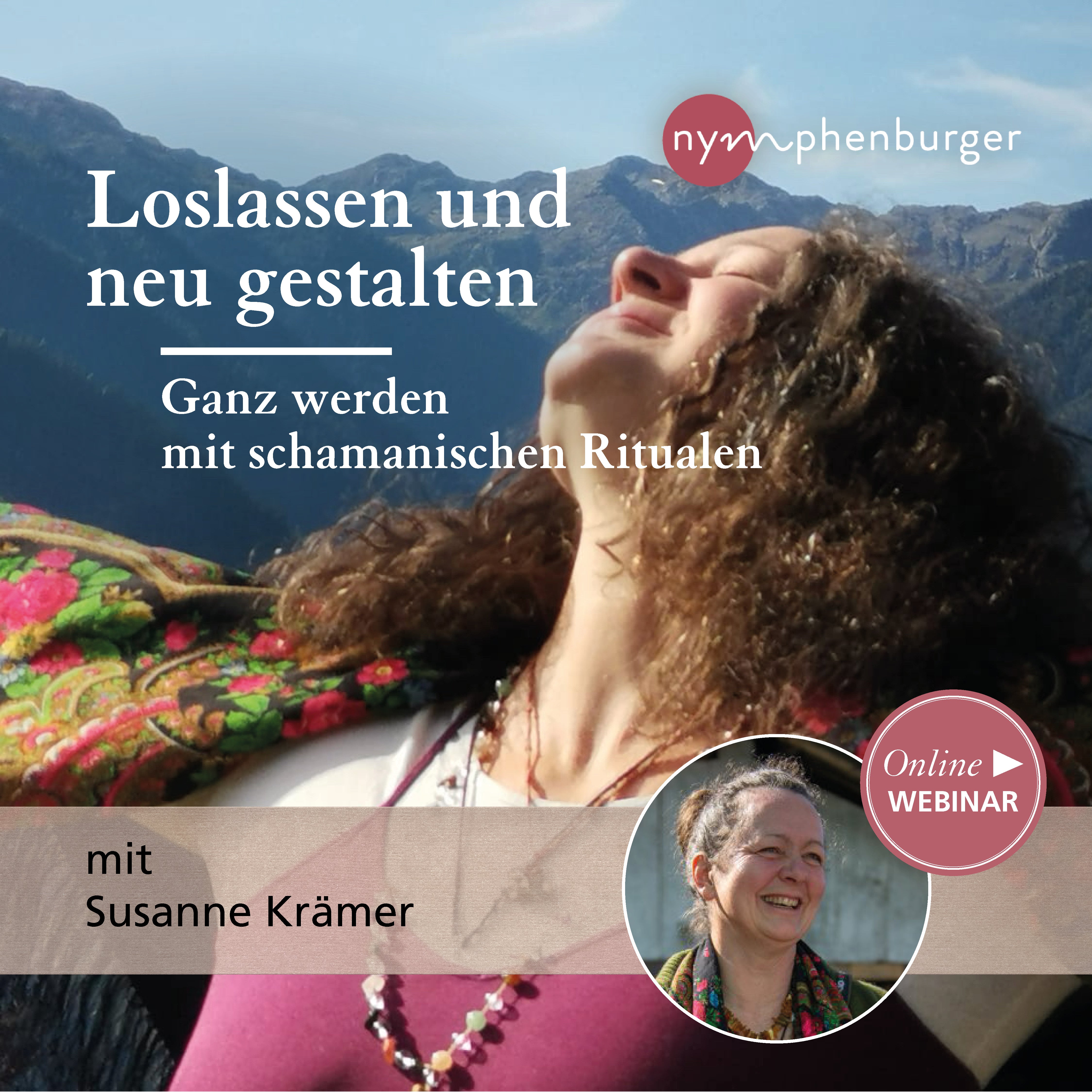 Loslassen und neu gestalten: Ganz werden mit schamanischen Ritualen