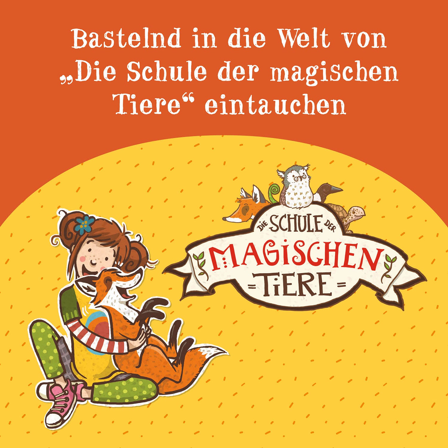 Die Schule der magischen Tiere - Tiere filzen