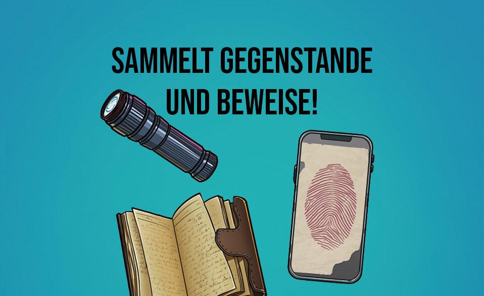Gegenstände und Beweise sammeln