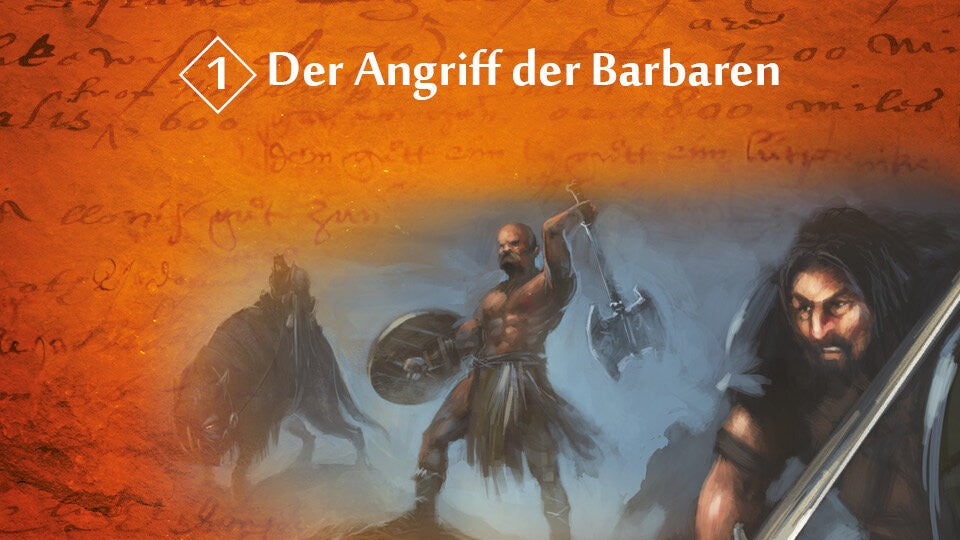 1. Legende: Der Angriff der Barbaren