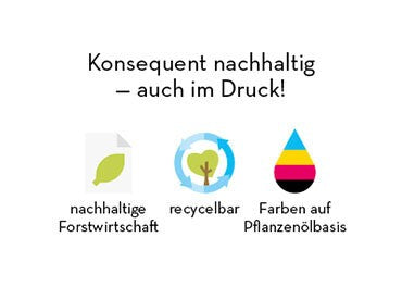 Konsequent nachhaltig – auch im Druck