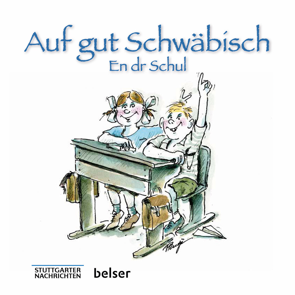 Auf gut Schwäbisch. En dr Schul