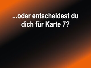 Karte 7 gewählt