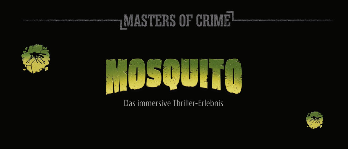 Masters of Crime - MOSQUITO